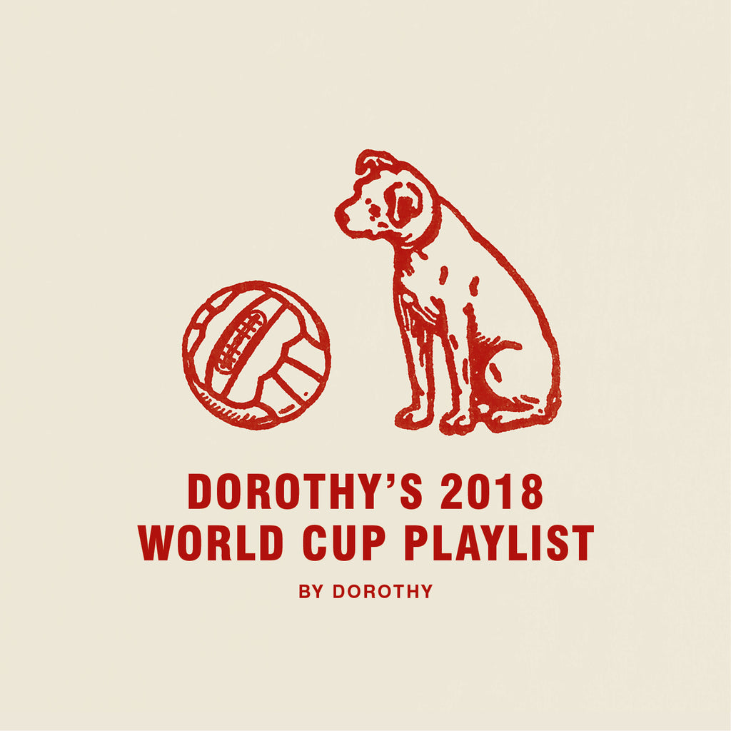 Dorothy's Alternative World Cup Playlist
