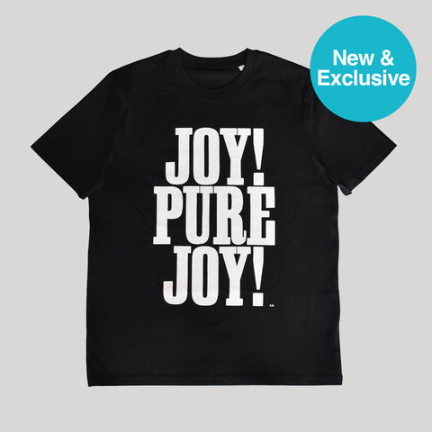Anthony Burrill X Dorothy - Joy! Pure Joy! Limited Edition T-Shirt