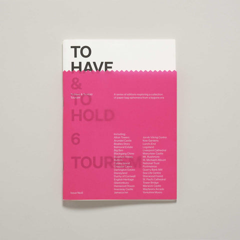 To Have & To Hold Zine - 6 Tourism
