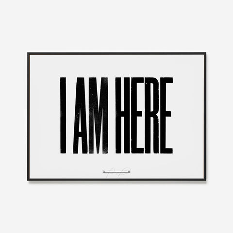 Anthony Burrill - I Am Here Open Edition