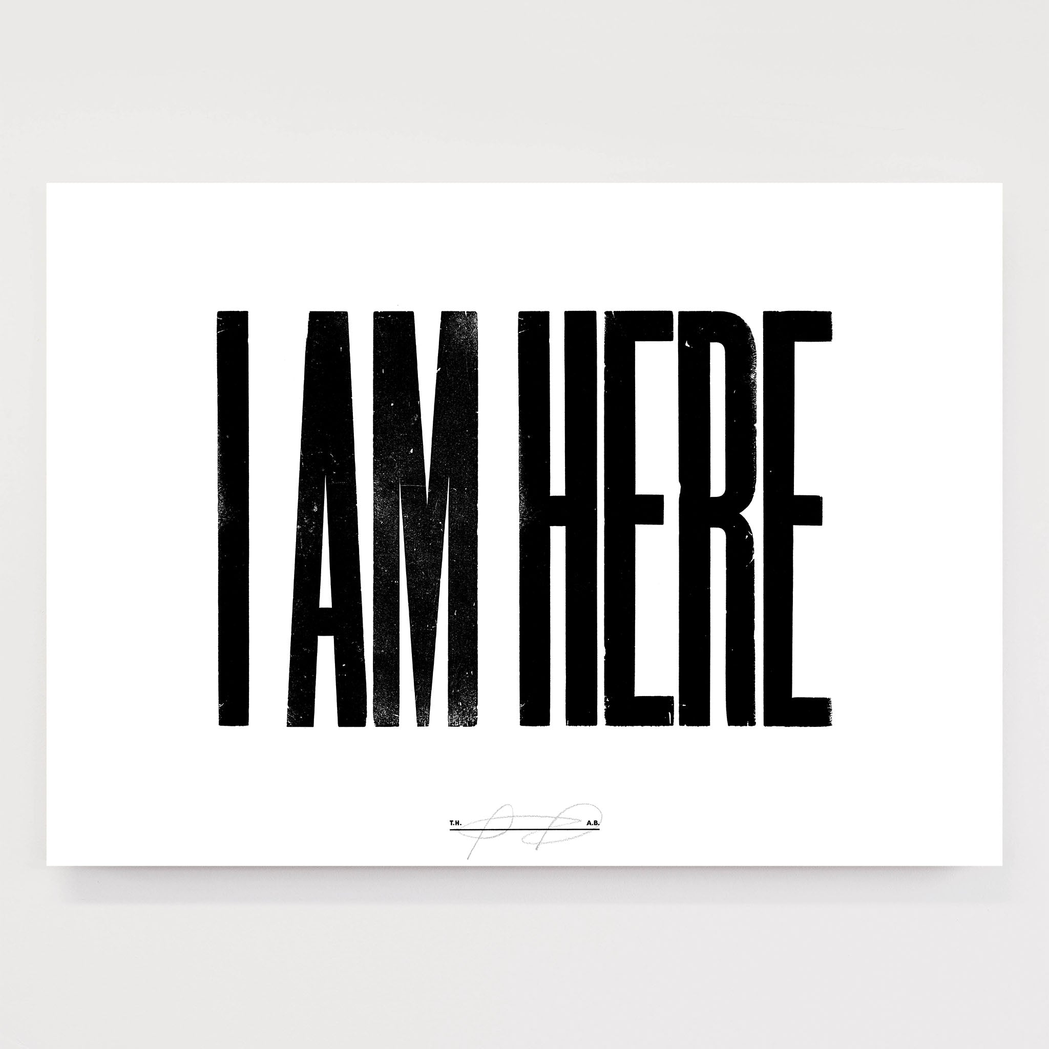 Anthony Burrill - I Am Here Open Edition