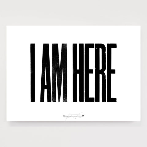 Anthony Burrill - I Am Here Open Edition