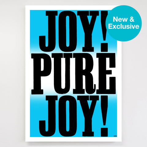 Anthony Burrill - Joy! Pure Joy! (Blue) Signed Limited Edition