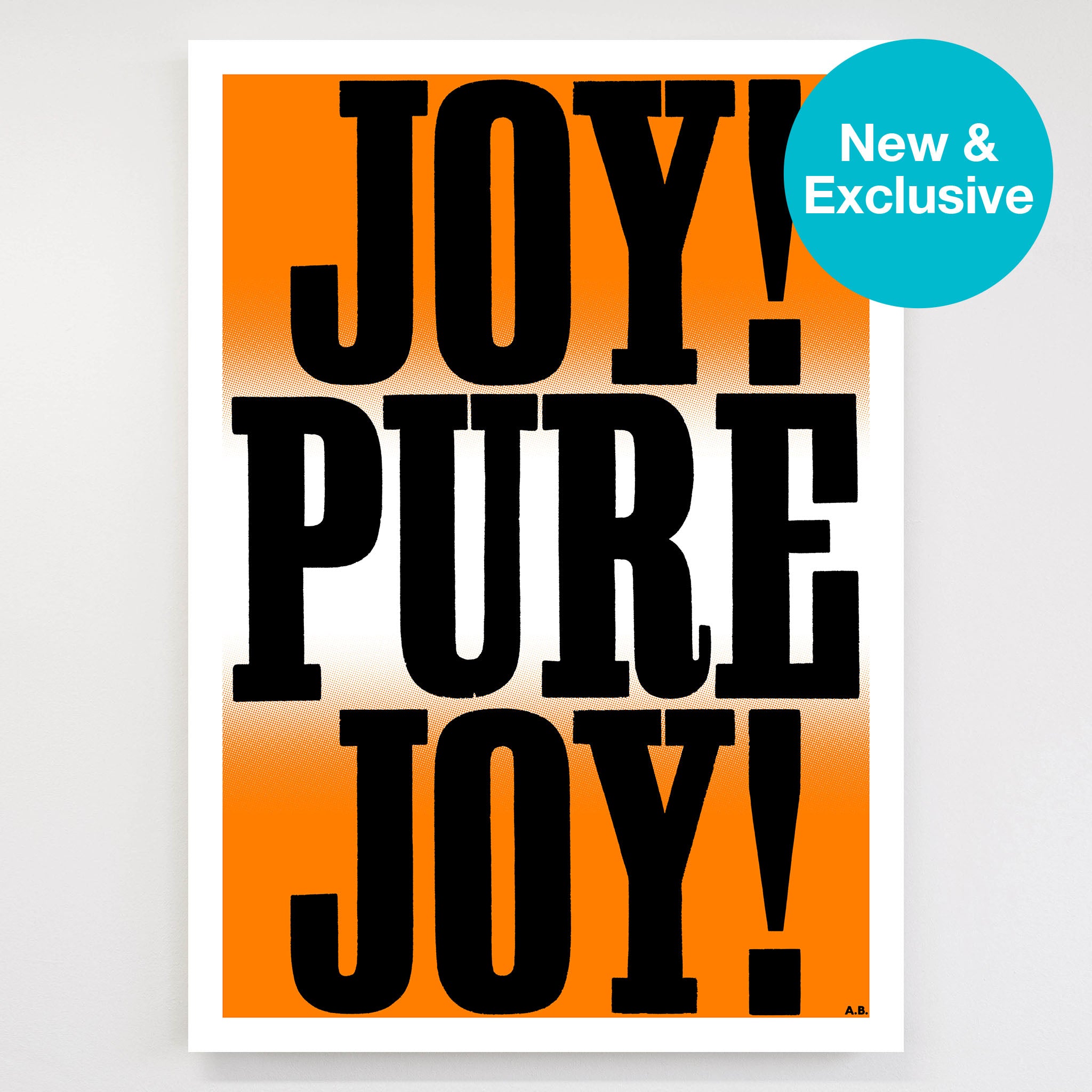 Anthony Burrill - Joy! Pure Joy! (Orange) Signed Limited Edition