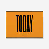 Anthony Burrill - Today (Orange) Open Edition
