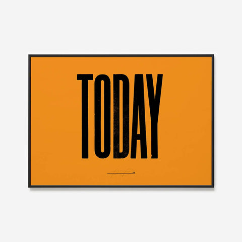 Anthony Burrill - Today (Orange) Open Edition