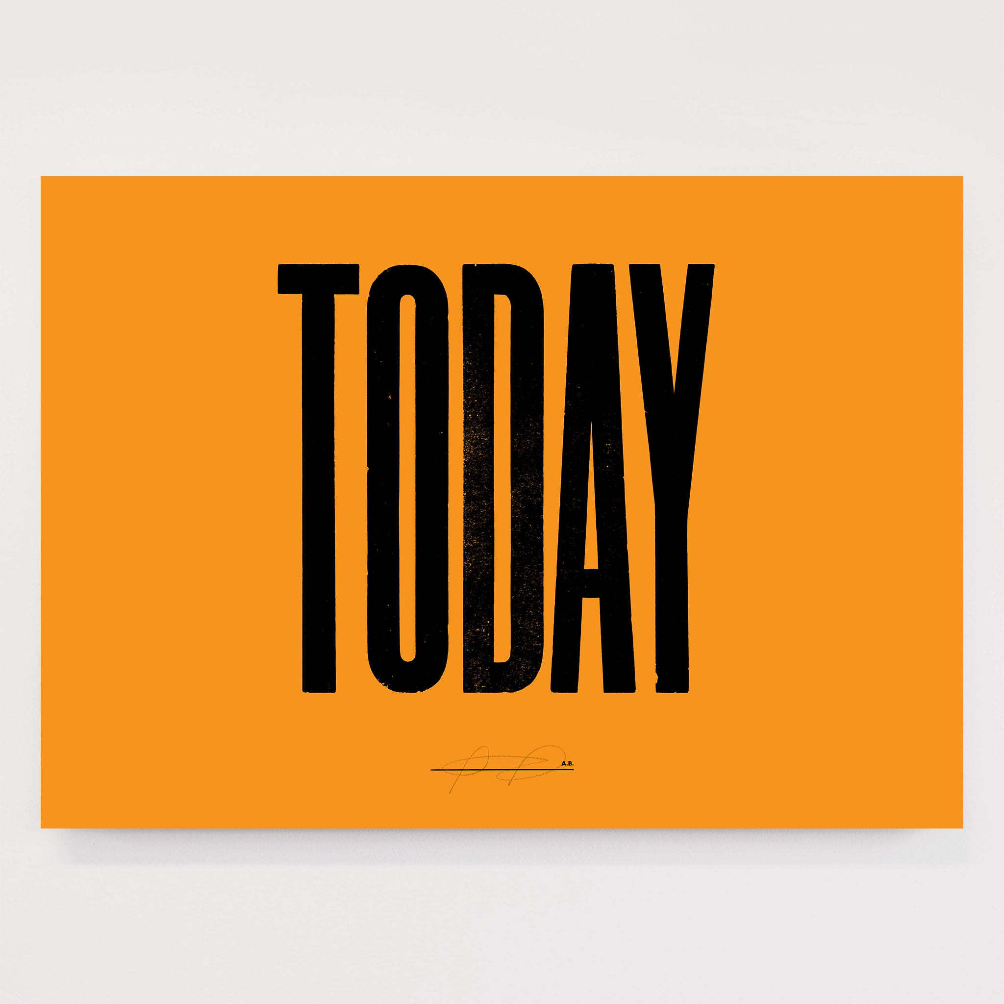 Anthony Burrill - Today (Orange) Open Edition