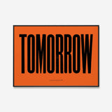 Anthony Burrill - Tomorrow (Dark Orange) Open Edition
