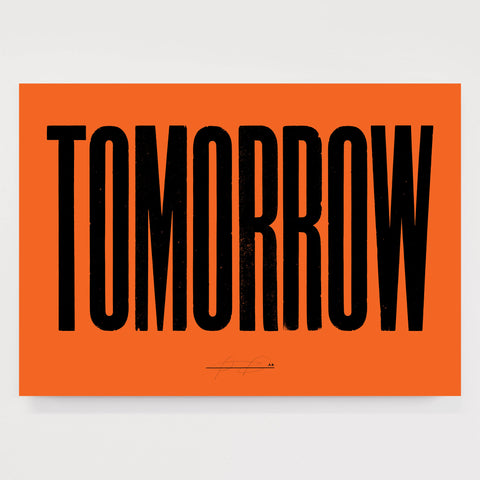 Anthony Burrill - Tomorrow (Dark Orange) Open Edition