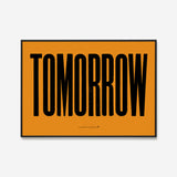 Anthony Burrill - Tomorrow (Orange) Open Edition