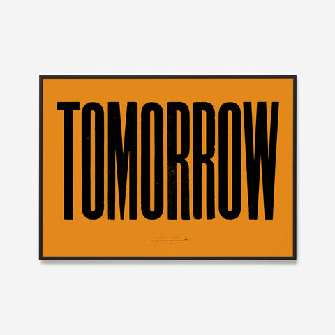 Anthony Burrill - Tomorrow (Orange) Open Edition