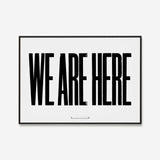 Anthony Burrill - We Are Here Open Edition