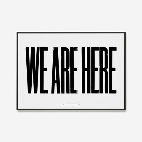 Anthony Burrill - We Are Here Open Edition