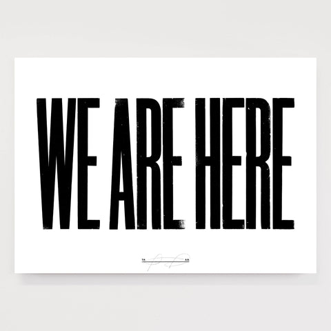 Anthony Burrill - We Are Here Open Edition