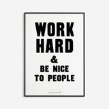 Anthony Burrill - Work Hard & Be Nice To People Open Edition