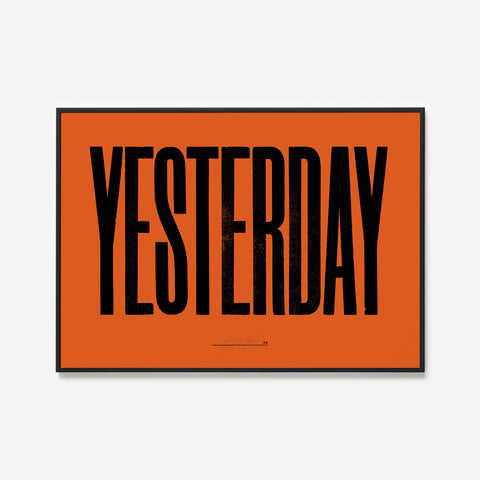 Anthony Burrill - Yesterday (Dark Orange) Open Edition