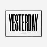 Anthony Burrill - Yesterday (White) Open Edition
