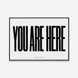 Anthony Burrill - You Are Here Open Edition