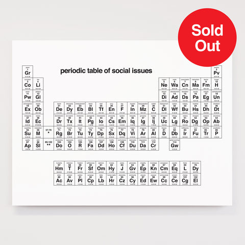 Periodic Tables of Social Issues - Signed Limited Edition